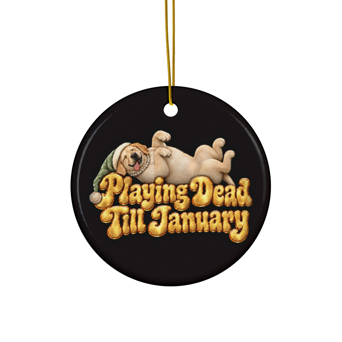 Playing Dead Till January Yellow Lab Ornament, Funny Christmas Ornament, Labrador Lover Gift, Dog Mom Gift, Plum Noir Ceramic Ornament